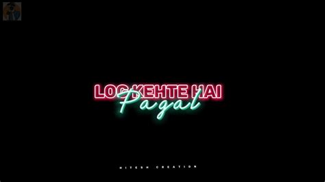 Maine Royaa X Log Kehte Hai Pagal Status 🥀 New Black Screen Status 🖤 Love Status Lofi Status