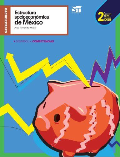 Estructura Socioeconómica De México Segunda Edición Spanish Edition De Alcazar Alicia