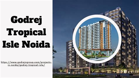 Ppt Godrej Tropical Isle Noida Offers And Bhk Luxury