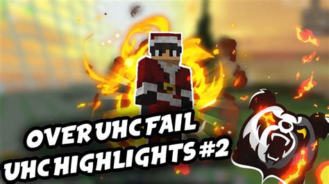 Over Uhc Fail I Uhc Highlights Youtube