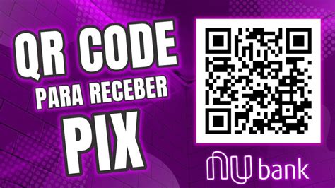 NUBANK Como Receber Pagamentos Via QR CODE YouTube