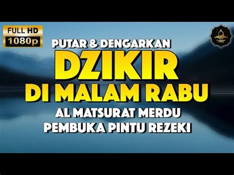 Dzikir Petang Malam Rabu Sesuai Sunah Rasul Zikir Pembuka Pintu