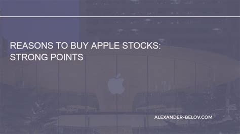 Reasons To Buy Apple Stocks Strong Points