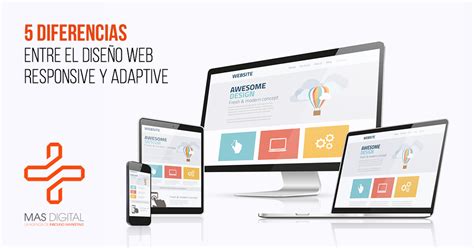 5 diferencias entre el diseño web responsive y adaptive