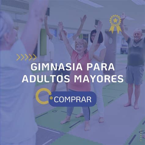 Capacitaci N En Gimnasia Para Adultos Mayores Escuela Core