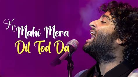 Arijit Singh New Song Mahi Mera Dil Full Song Out Now From Dhokha