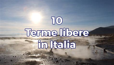 Terme Libere In Italia Per Un Weekend