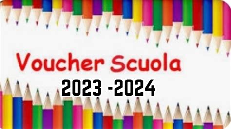 SCUOLA VOUCHER 2023 2024 NOW OPENED TILL 28TH JUNE 2023 Scuola