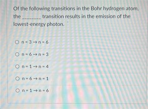 Solved Of The Following Transitions In The Bohr Hydrogen