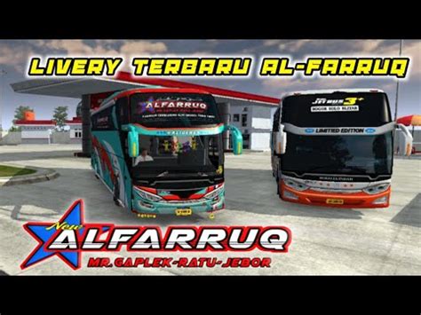 Livery New Alfarruq Terbaru Mr Gaplek Shd Bus Ori Youtube