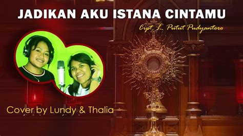 Jadikan Aku Istana Cintamu Cipt L Putut Pudyantoro Cover Lundy