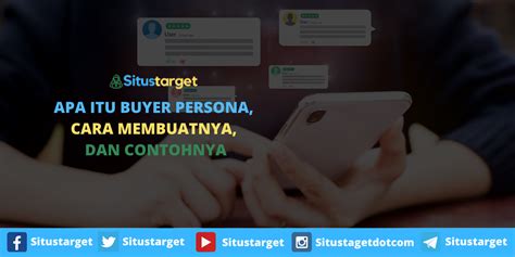 Apa Itu Buyer Persona Cara Membuatnya Dan Contohnya Blog Situstarget