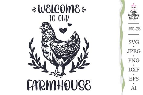 Welcome Farmhouse Sign Svg Chicken Cricut Svg Png Cut File