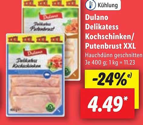 Dulano Delikatess Kochschinken Putenbrust Xxl Angebot Bei Lidl