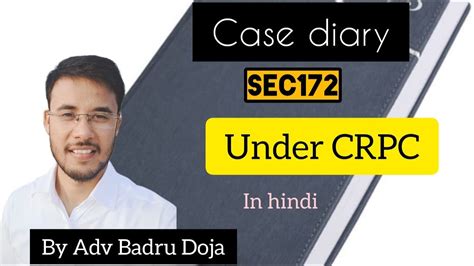 Section 172।। Crpc।। Case Diary ।। Explained In Hindi।। By Adv Badru