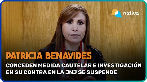 🔴patricia Benavides Conceden Medida Cautelar E Investigación En Su