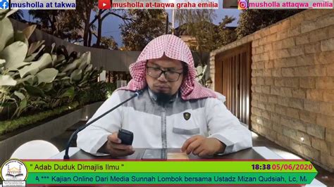 Adab Duduk Dimajlis Ilmu Ustadz Mizan Qudsiah Lc Ma Youtube