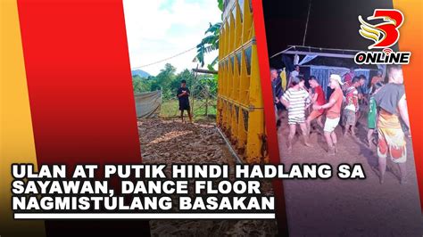 Ulan At Putik Hindi Hadlang Sa Sayawan Dance Floor Nagmistulang