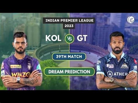 KOL Vs GT Dream 11 Team GT Vs KOL Dream 11 Team Prediction Dream 11