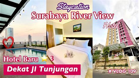 Hotel Baru Di Surabaya Dengan View Sunset Tercakep Review Surabaya