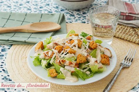 Ensalada césar con pollo y su salsa casera Receta e ingredientes