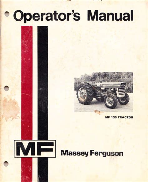 Massey Ferguson Mf 135 Operator S Manual Essential Information And Instructions For Safe And