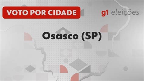 Elei Es Em Osasco Sp Veja Como Foi A Vota O No Turno S O