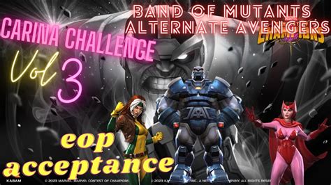 Eop Acceptance Carina Challenges Band Of Mutants And Alternate Avengers Youtube