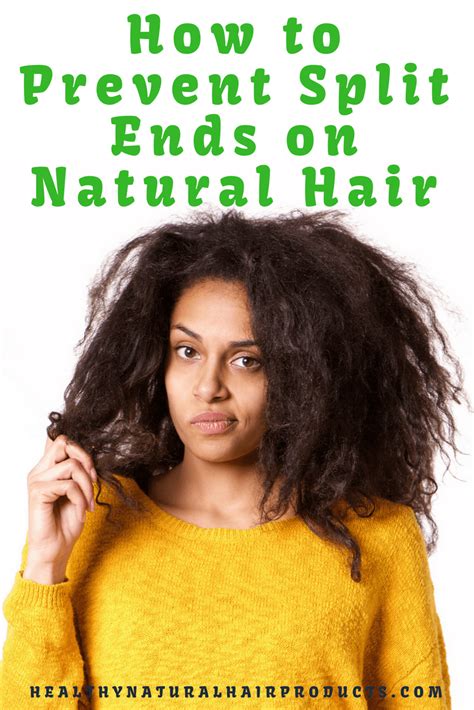 How To Prevent Split Ends On Natural Hair Healthy Natural Hair Products