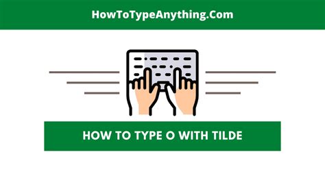 Tilde Accent - How to Type Anything