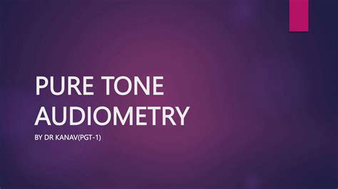 PURE TONE AUDIOMETRY Pptx