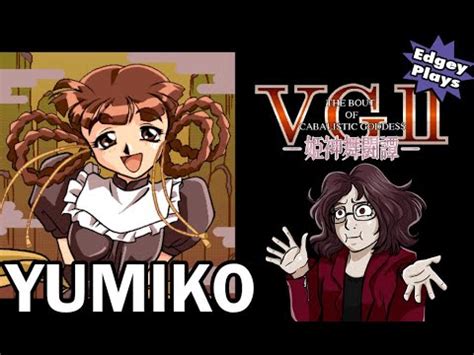 Edgey Plays Vgii Bout Of The Cabalistic Goddess Yumiko Youtube