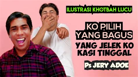 Ilustrasi Khotbah Kristen Lucu Pdt Jery Adoe Ko Pilih Yang Bagus Saja