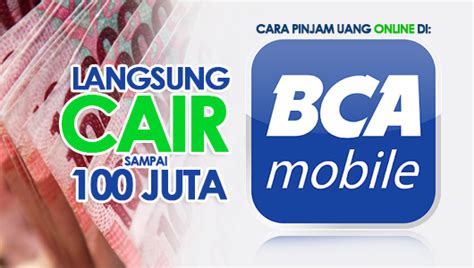 Langsung Cair Sampai Rp Juta Cara Pinjam Uang Online Di Bca Mobile