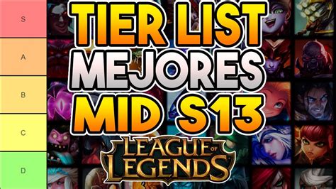 Tier List Mejores Mid De La Temporada Guia Lol Youtube