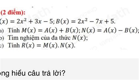 หัวอบอ X 2x² 3x 5 B X 2x² 7x 5 A Tính M X A X B X N X A X B X B