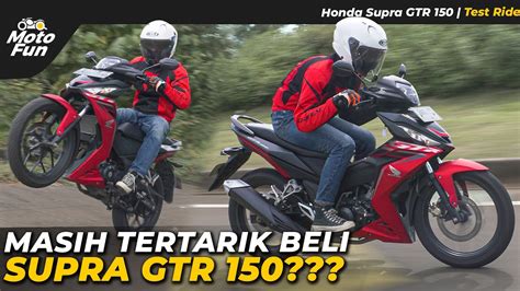 Enak Gak Enaknya Honda Supra GTR 150 MotoFun Indonesia YouTube