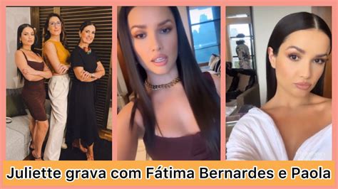 Juliette Grava F Tima Bernardes E Paola Carosella Youtube