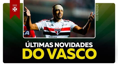 Busca Por Refor Os Continua Ltimas Novidades No Vasco Not Cias Do