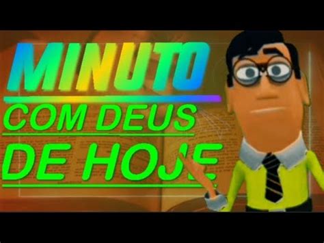 A Palavra que Deus diz para você Hoje 24 de abril Minuto Deus de