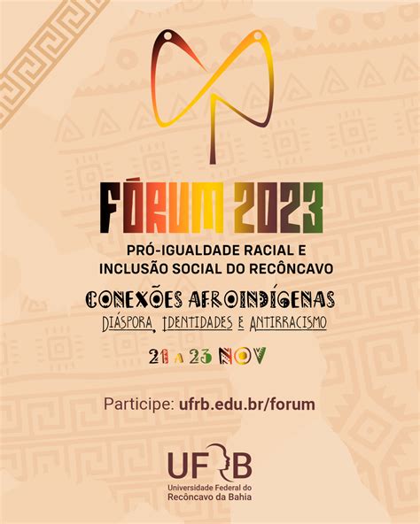 Ufrb Anuncia F Rum Pr Igualdade Racial E Inclus O Social Do Rec Ncavo