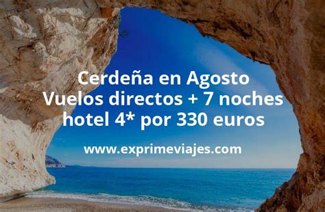 Cerde A En Agosto Vuelos Directos Noches Hotel Por Euros