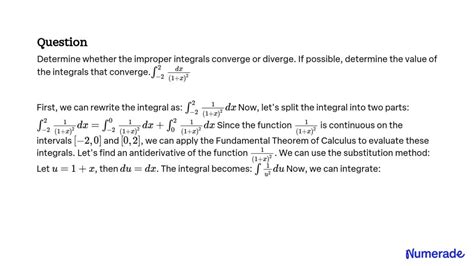 Solved Determine Whether The Improper Integrals Converge Or Diverge If