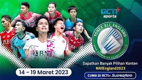 LINK LIVE STREAMING RCTI BWF All England Open 2023 Jadwal