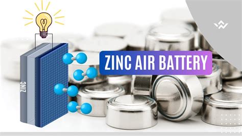 Zinc Air Battery Working Advantages Of Zinc Air Batteries Youtube