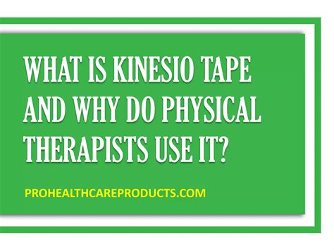 What Is Kinesio Tape And Why Do Physical Therapists Use It Ppt