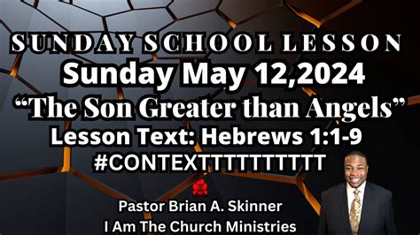 Sunday School Lesson Ugp Sunday May 122024 The Son Greater Than Angels Hebrews 11 9 Youtube