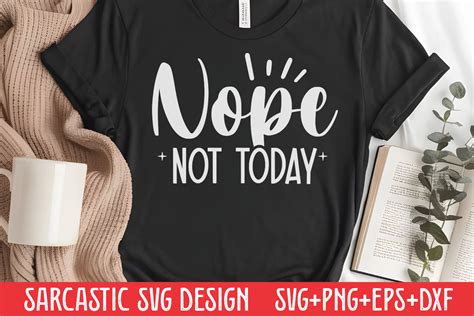 Sarcastic Svg Nope Not Today Svg Graphic By Craftart Creative Fabrica