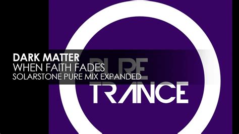 Dark Matter When Faith Fades Solarstone Pure Mix Expanded Pure