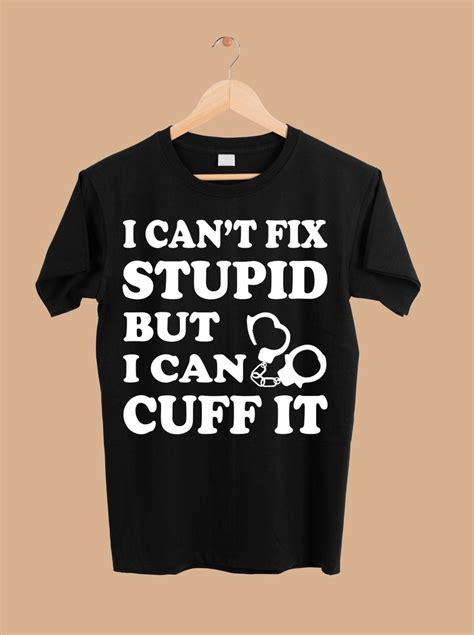 I Can T Fix Stupid But I Can Cuff It Deputy Sheriff Png Etsy